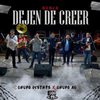 Nunca Dejen De Creer - Single - Grupo Dcstr3s, Grupo AG & KD Music