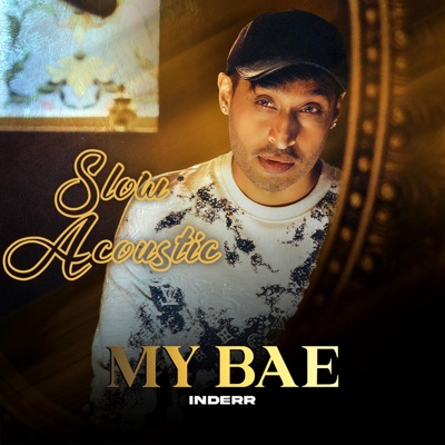 My Bae (Slow Acoustic) - Single