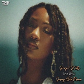 Me & U (Jersey Club Remix) Ganja Killz