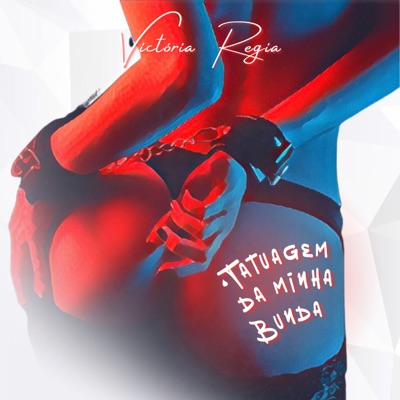 Tatuagem da Minha Bunda - Single