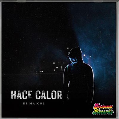 Dj Maicol - HACE CALOR