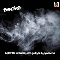 Smoke (feat. Pretty Boi Jxdy & Dj Quancha) - Single - Splitville