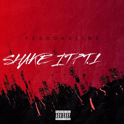 Pesodaslime - Shake it Pt. 1