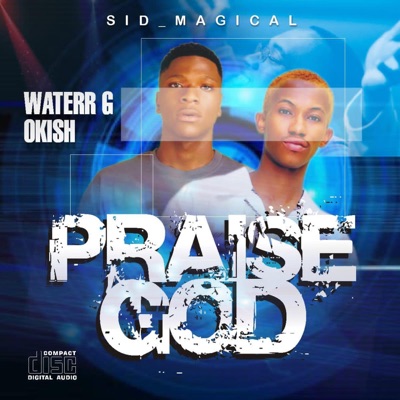 Praise God (feat. Okish) - Single