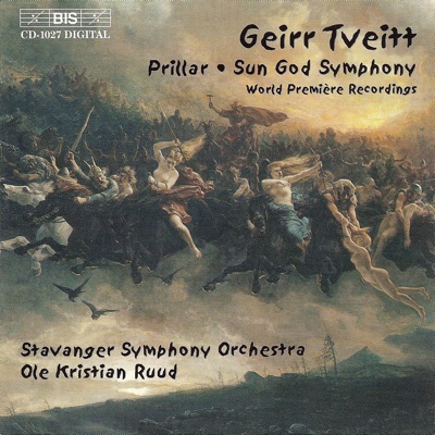 Tveitt: Prillar, Op. 8 / Sun God Symphony, Op. 81