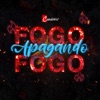 Fogo Apagando Fogo - Single