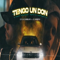 Tengo un Don (feat. El Sobrino) - Single - Lucas Zambrano