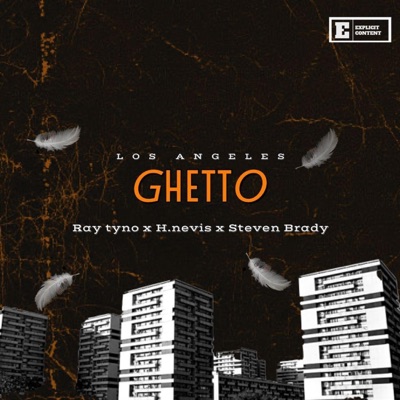 Ghetto (feat. Tyno, H. Nevis & Steven brady) - Single