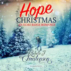 Hope for Christmas (The Echo Ridge Romance Series)