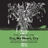 Cry, My Heart, Cry - Songs from Testimonies in the Fortunoff Video Archive, Vol. 2