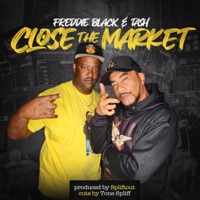 Close the Market (feat. Tash, Spliftout & Tone Spliff) - Single - Freddie Black