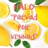 Päevad Pole Vennad - Single