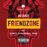 Friendzone (feat. DJ Dimplez, DJ Vetkuk, Mahoota & Thulane) - Single - AB Crazy