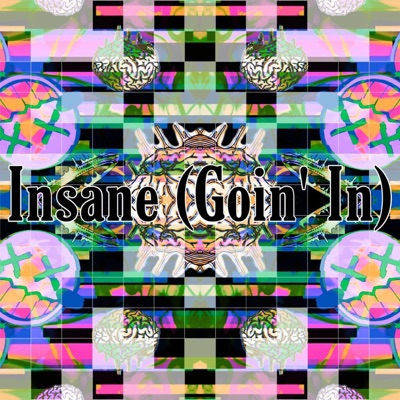 Insane (Goin' In) - Single