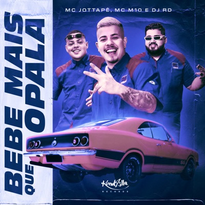 Bebe Mais Que Opala - Single