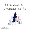 All I Want For Christmas Is You (Acoustic Instrumental) - Single