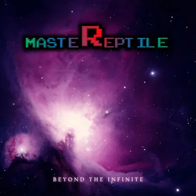 MasteReptile adlı sanatçının Beyond the Infinite albümünü dinle