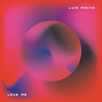 Love Me - Single - Luis Macho