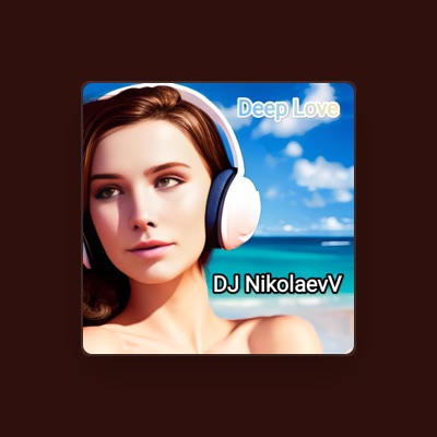 Listen to Dj NikolaevV, watch music videos, read bio, see tour dates & more!