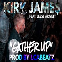 Gather Up (feat. Jesse Arivett) - Single - Kirk Jame$