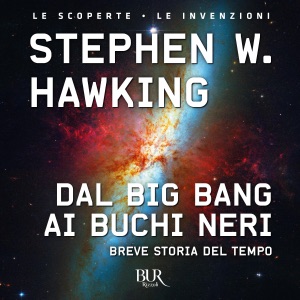 Dal big bang ai buchi neri: Breve storia del tempo