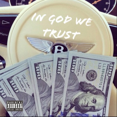 IN GOD WE TRUST (feat. BensoGmoney & TooCrafty) - Single
