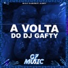 A Volta do Dj Gafty (feat. MC CL13) - Single