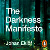 The Darkness Manifesto - Johan Eklöf