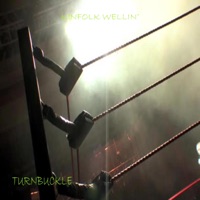 Turnbuckle - Single - Kinfolk Wellin'