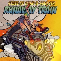 Runaway Train - Single - State of Mind & Smooth
