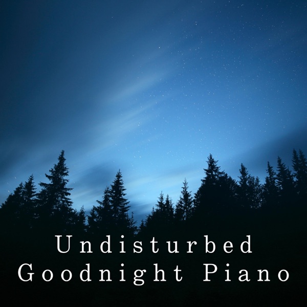 Undisturbed Goodnight Piano