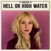 Hell or High Water - Single