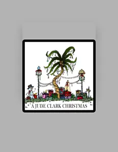 Jude Clark dinle, müzik videolarını izle, biyografisini oku, tur tarihlerini ve daha fazlasını gör!