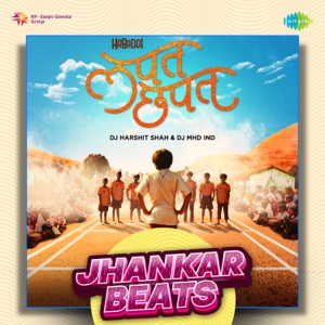 Lapat Chhapat (Jhankar Beats)
