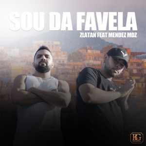 Sou da Favela (feat. Mendez MDZ)