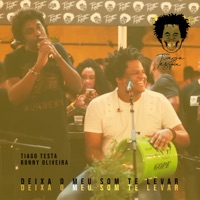 Deixa O Meu Som Te Levar - Single - Tiago Testa & Ronny Oliveira