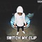 Switch My Clip x Jay Breezy - Luh Gëek lyrics