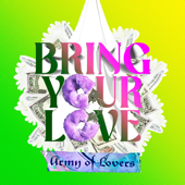 Bring Your Love - Army of Lovers Cover Art