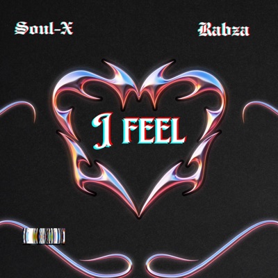 I Feel (feat. Rabza) - Single