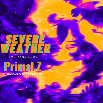 Severe Weather ?¿ (feat. Jayso Creative & Troy Left) - Single