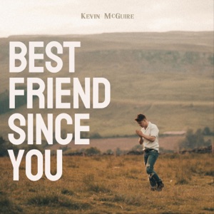 Kevin McGuire - Best Friend Since You - Line Dance Musique