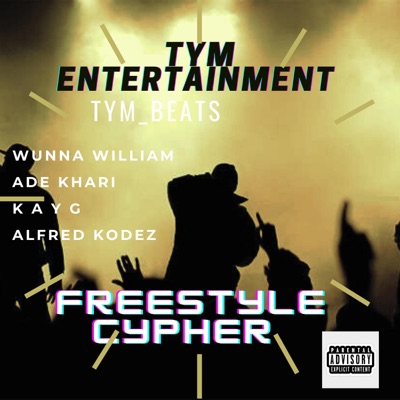 Freestyle Cypher (feat. Wunna William, Ade Khari, K a Y G & Alfred Kodez) - Single