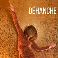 DÉHANCHE — JULIE ZENATTI