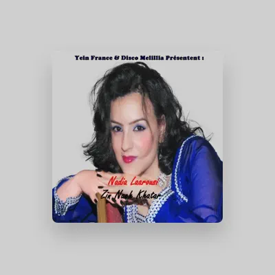 Listen to Nadia Laarousi, watch music videos, read bio, see tour dates & more!
