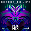 Cheers to Life (Precision Road Mix) - Voice & Precision Productions