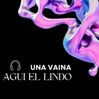 Una Vaina - Single - Agui El Lindo