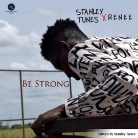 Be Strong Stanley Tunes