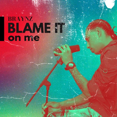 Blame It on Me - Single