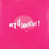 get it together ! artwork