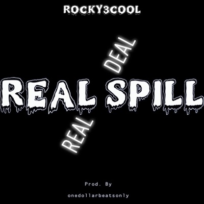 Real Spill, Real Deal - Single